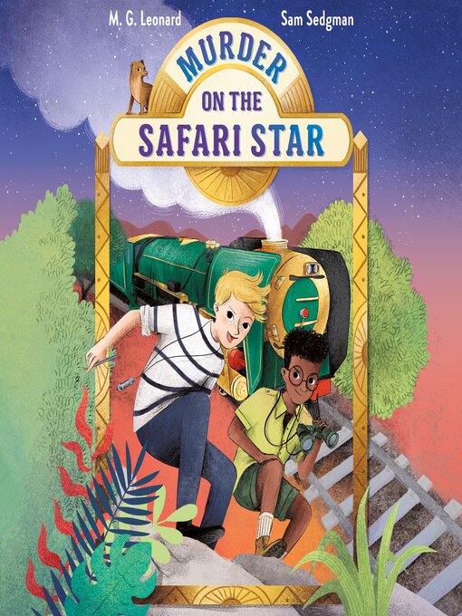 Title details for Murder on the Safari Star by M. G. Leonard - Available
